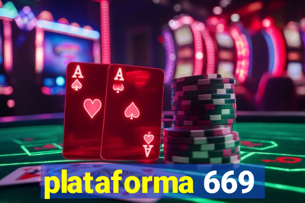 plataforma 669